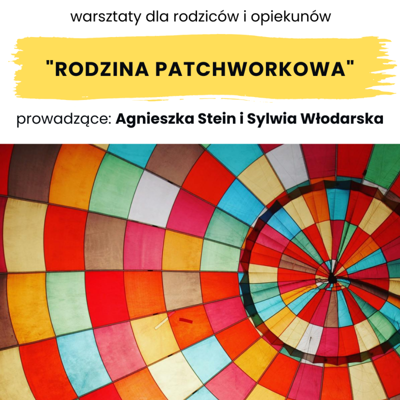 Kolorowe segmenty w okręgu z tekstem promującym warsztaty Rodzina Patchworkowa prowadzone przez dwóch ekspertów.